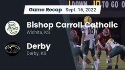 Recap: Bishop Carroll Catholic  vs. Derby  2022