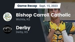 Recap: Bishop Carroll Catholic  vs. Derby  2023