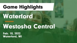 Waterford  vs Westosha Central  Game Highlights - Feb. 10, 2022