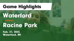 Waterford  vs Racine Park  Game Highlights - Feb. 21, 2023