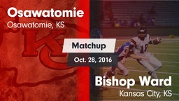 Matchup: Osawatomie High vs. Bishop Ward  2016
