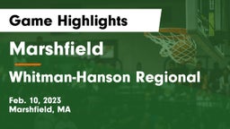 Marshfield  vs Whitman-Hanson Regional  Game Highlights - Feb. 10, 2023