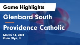 Glenbard South  vs Providence Catholic  Game Highlights - March 14, 2024