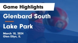 Glenbard South  vs Lake Park  Game Highlights - March 18, 2024