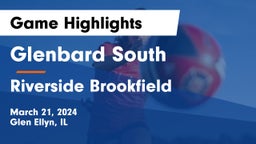 Glenbard South  vs Riverside Brookfield  Game Highlights - March 21, 2024