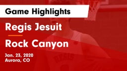 Regis Jesuit  vs Rock Canyon  Game Highlights - Jan. 23, 2020