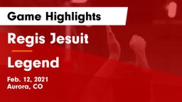 Regis Jesuit  vs Legend  Game Highlights - Feb. 12, 2021