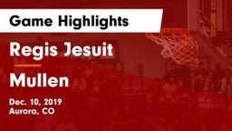 Regis Jesuit  vs Mullen  Game Highlights - Dec. 10, 2019