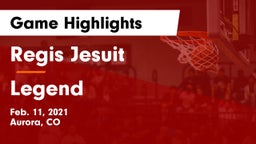 Regis Jesuit  vs Legend  Game Highlights - Feb. 11, 2021