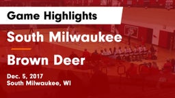 South Milwaukee  vs Brown Deer  Game Highlights - Dec. 5, 2017