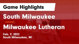 South Milwaukee  vs Milwaukee Lutheran  Game Highlights - Feb. 9, 2022