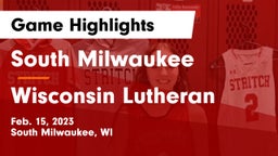 South Milwaukee  vs Wisconsin Lutheran  Game Highlights - Feb. 15, 2023