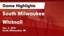 South Milwaukee  vs Whitnall  Game Highlights - Jan. 5, 2018