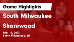 South Milwaukee  vs Shorewood  Game Highlights - Feb. 17, 2023
