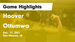 Hoover  vs Ottumwa  Game Highlights - Dec. 17, 2021