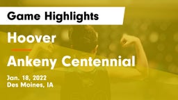 Hoover  vs Ankeny Centennial  Game Highlights - Jan. 18, 2022