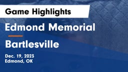 Edmond Memorial  vs Bartlesville  Game Highlights - Dec. 19, 2023