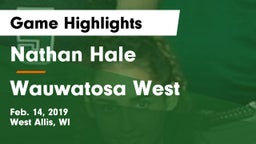 Nathan Hale  vs Wauwatosa West  Game Highlights - Feb. 14, 2019