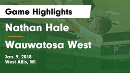 Nathan Hale  vs Wauwatosa West  Game Highlights - Jan. 9, 2018