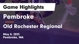 Pembroke  vs Old Rochester Regional  Game Highlights - May 8, 2023
