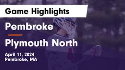 Pembroke  vs Plymouth North  Game Highlights - April 11, 2024