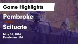 Pembroke  vs Scituate  Game Highlights - May 16, 2024
