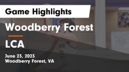 Woodberry Forest  vs LCA Game Highlights - June 23, 2023