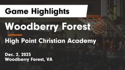 Woodberry Forest  vs High Point Christian Academy  Game Highlights - Dec. 2, 2023