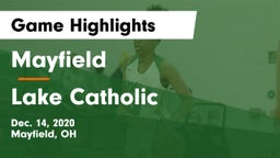 Mayfield  vs Lake Catholic  Game Highlights - Dec. 14, 2020
