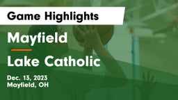 Mayfield  vs Lake Catholic Game Highlights - Dec. 13, 2023