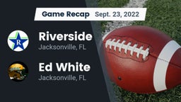 Recap: Riverside  vs. Ed White  2022