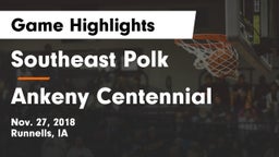 Southeast Polk  vs Ankeny Centennial  Game Highlights - Nov. 27, 2018