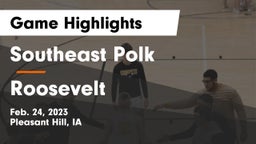 Southeast Polk  vs Roosevelt  Game Highlights - Feb. 24, 2023