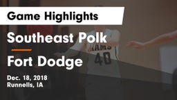 Southeast Polk  vs Fort Dodge  Game Highlights - Dec. 18, 2018