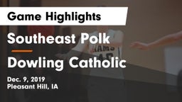 Southeast Polk  vs Dowling Catholic  Game Highlights - Dec. 9, 2019