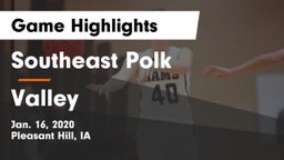 Southeast Polk  vs Valley  Game Highlights - Jan. 16, 2020