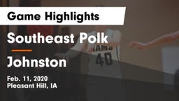 Southeast Polk  vs Johnston  Game Highlights - Feb. 11, 2020