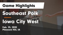 Southeast Polk  vs Iowa City West Game Highlights - Feb. 25, 2020