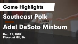 Southeast Polk  vs Adel DeSoto Minburn Game Highlights - Dec. 21, 2020