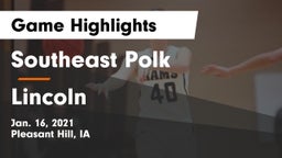 Southeast Polk  vs Lincoln  Game Highlights - Jan. 16, 2021