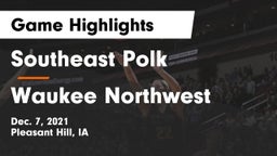 Southeast Polk  vs Waukee Northwest  Game Highlights - Dec. 7, 2021