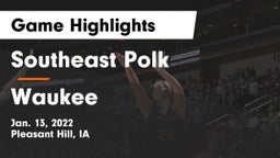 Southeast Polk  vs Waukee  Game Highlights - Jan. 13, 2022