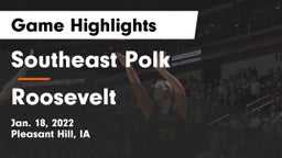 Southeast Polk  vs Roosevelt  Game Highlights - Jan. 18, 2022