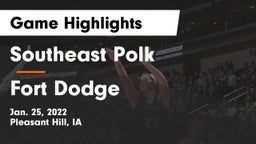 Southeast Polk  vs Fort Dodge  Game Highlights - Jan. 25, 2022