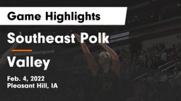Southeast Polk  vs Valley  Game Highlights - Feb. 4, 2022