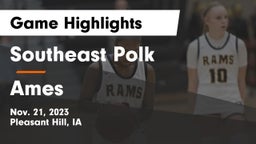 Southeast Polk  vs Ames  Game Highlights - Nov. 21, 2023