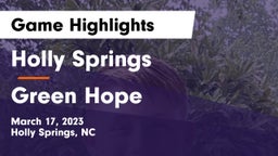 Holly Springs  vs Green Hope  Game Highlights - March 17, 2023
