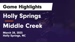 Holly Springs  vs Middle Creek  Game Highlights - March 28, 2023