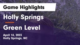 Holly Springs  vs Green Level  Game Highlights - April 14, 2023