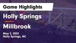 Holly Springs  vs Millbrook  Game Highlights - May 2, 2023